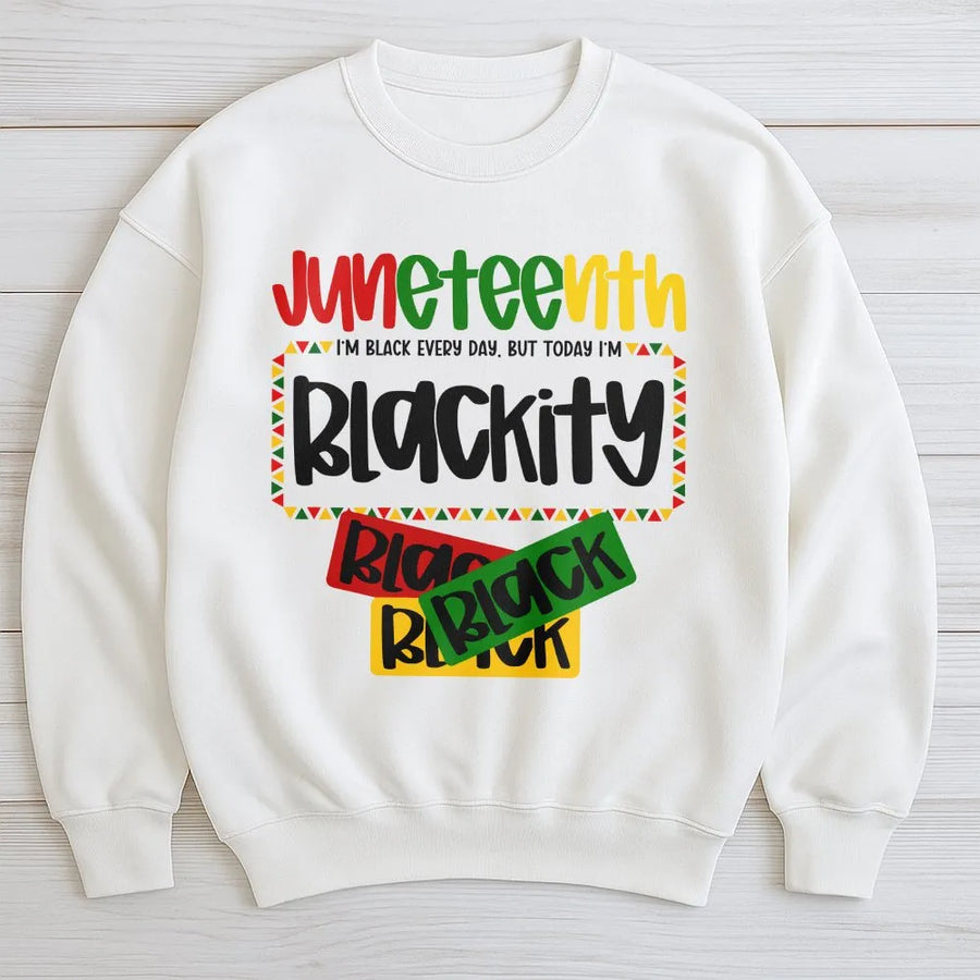Juneteenth Sweatshirt | Blackity Black Pride Graphic Design | Premium Cotton Blend Unisex Pullover | Freedom Day Gift for African American Heritage