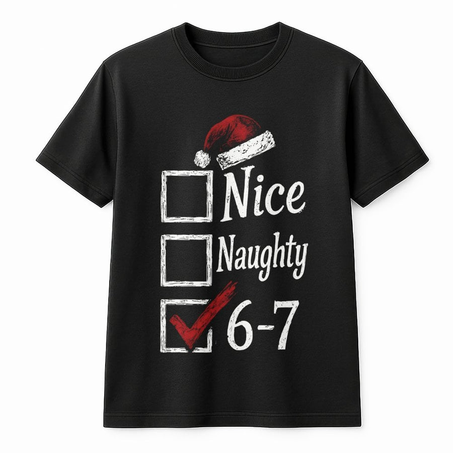Nice Naughty 6-7 Christmas T-Shirt | Funny Santa List Graphic Tee | Premium Cotton Holiday Shirt | Gift for Gen Alpha and Meme Lovers