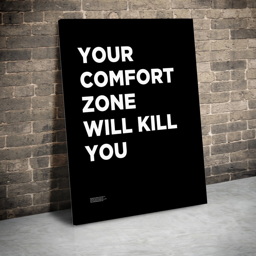 Your Comfort Zone Will Kill You Canvas | Minimalist Motivational Quote Wall Art | Premium Gallery-Wrapped Print | Office Decor & Success Mindset Gift