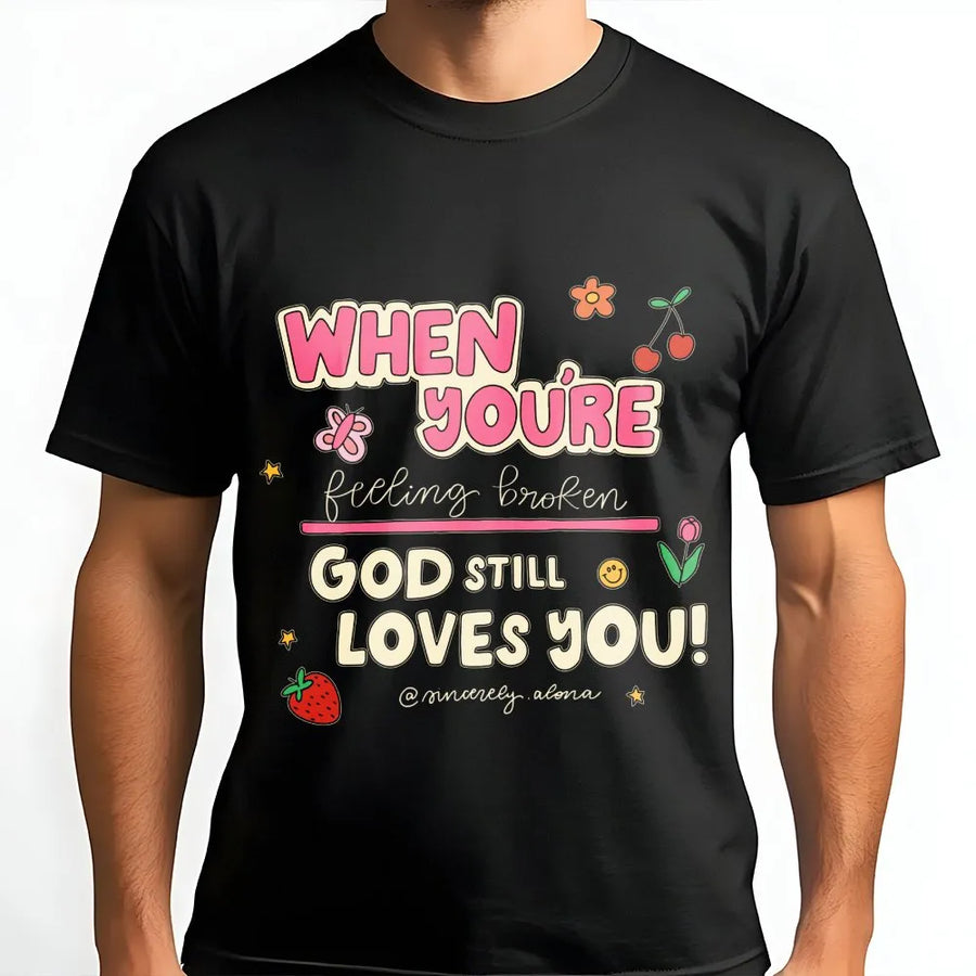 God Still Loves You T-Shirt | Retro Christian Aesthetic | 100% Cotton Premium Quality | Encouragement Faith Gift for Women and Men