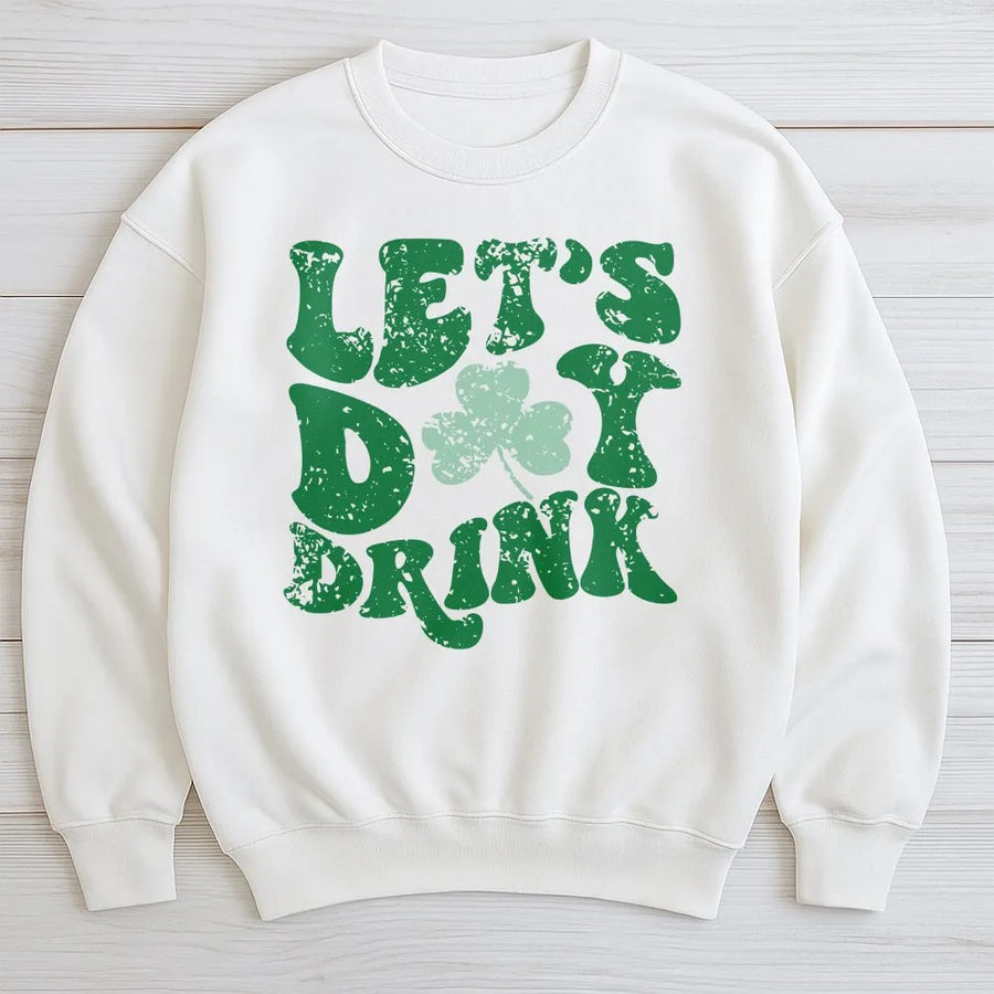 St Patricks Day Sweatshirt | Retro Let's Day Drink Irish Party Graphic | Cotton Blend Unisex Crewneck | Funny Lucky Holiday Gift