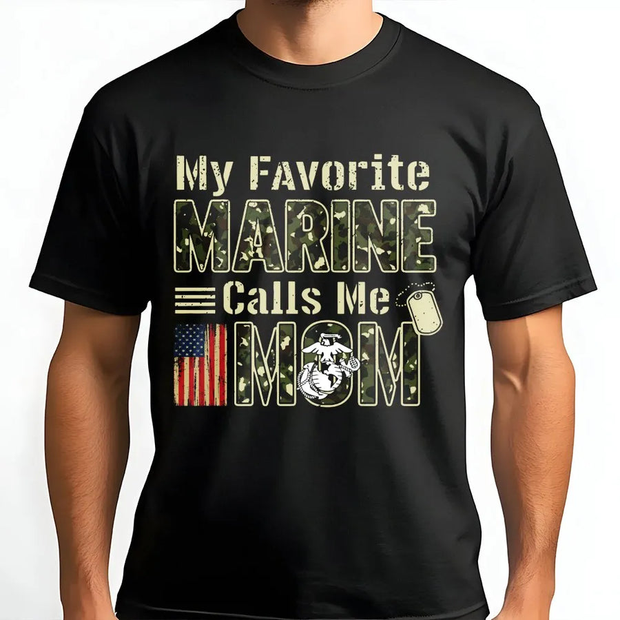 My Favorite Marine Calls Me Mom T-Shirt | Patriotic Military Pride Graphic Tee | Premium Cotton Soft Crewneck | Proud Mom Gift for Mother's Day 2026
