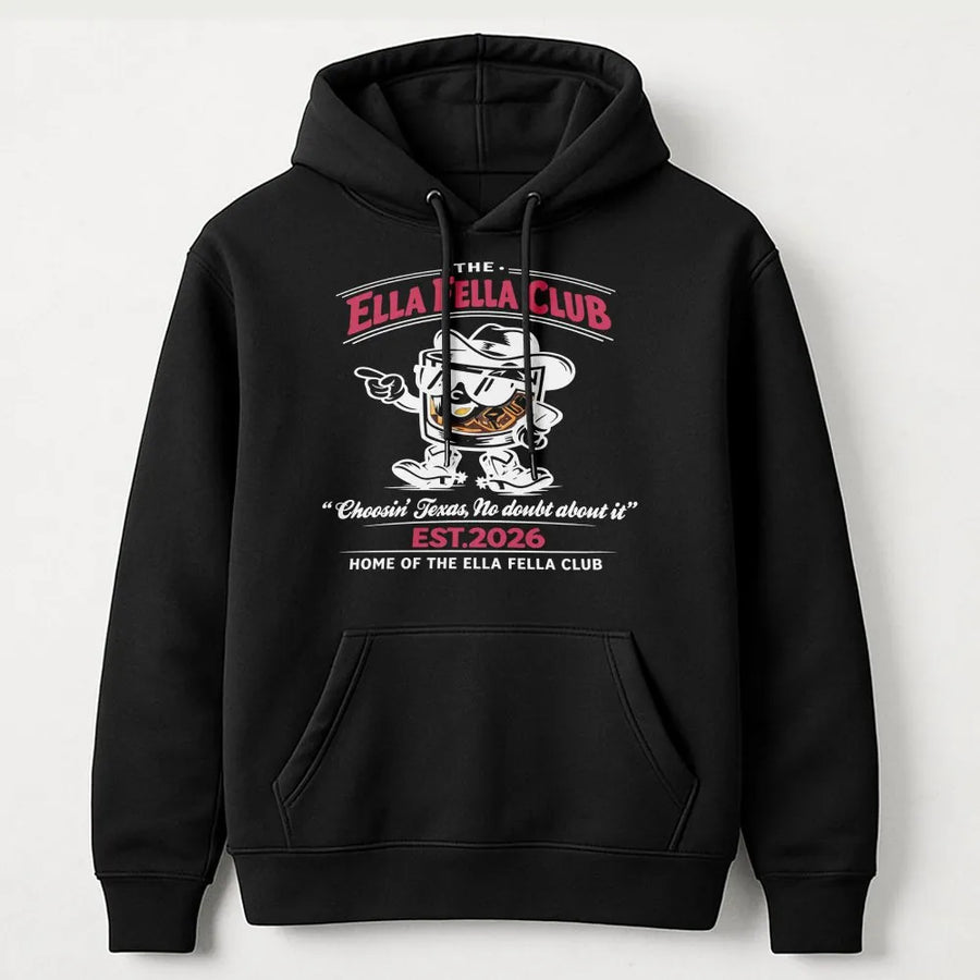 Ella Fella Club Hoodie | Funny Texas Western Whiskey Graphic | Premium Cotton Tee | Unisex Country Fan Gift