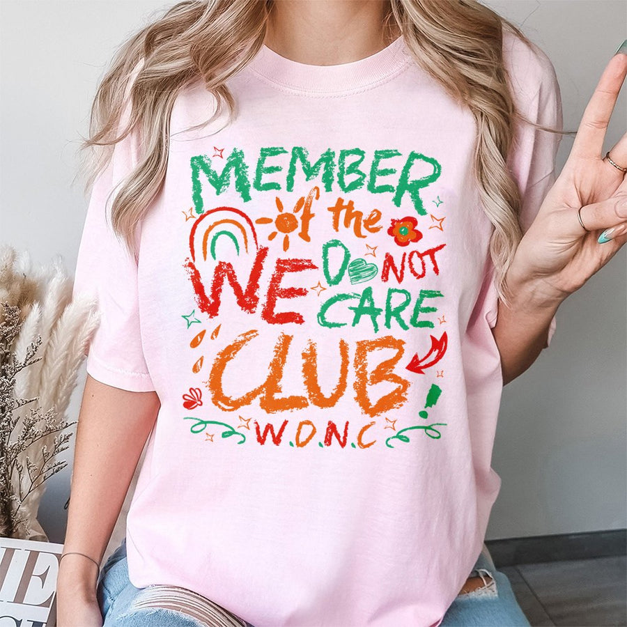 We Do Not Care Club T-Shirt | Retro Sarcastic Graphic Tee | 100% Cotton Premium Quality | Funny Women Men Birthday Gift