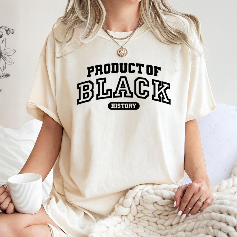 Product of Black History T-Shirt | Varsity Lettering Design | 100% Premium Cotton | Empowerment Gift for Men and Women