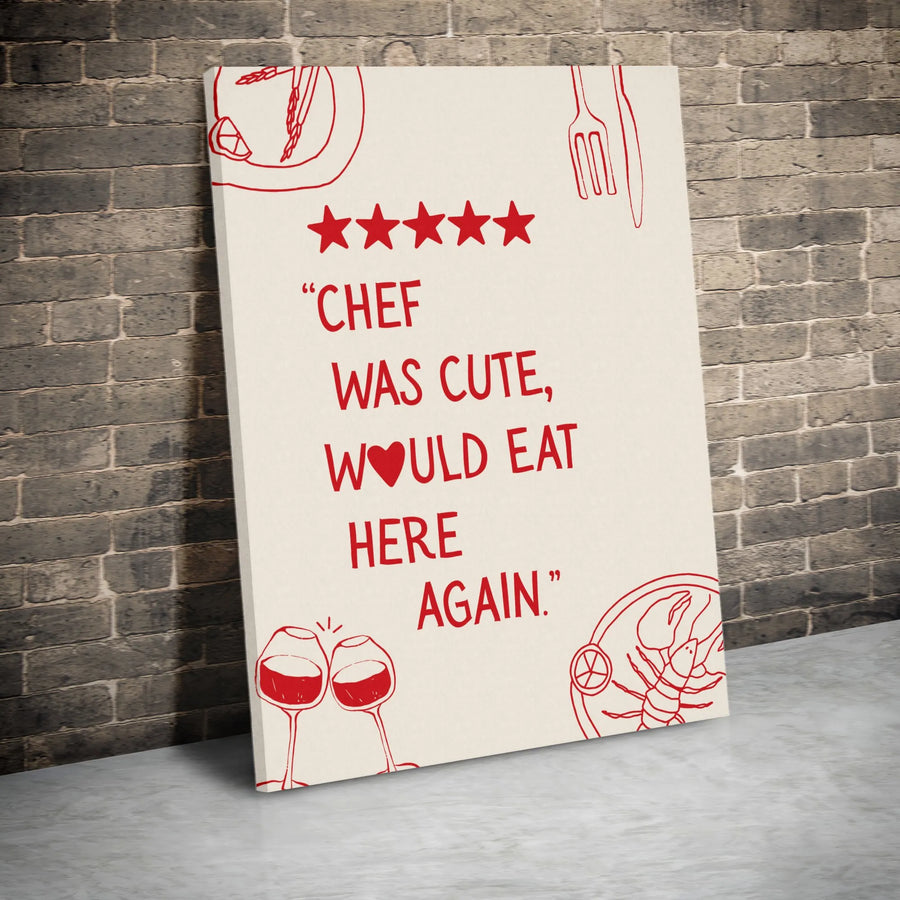 Chef Was Cute Would Eat Here Again Canvas Art | Funny Kitchen Quote Decor | Premium Fade-Resistant Print | Gift For Home Cook Or Chef