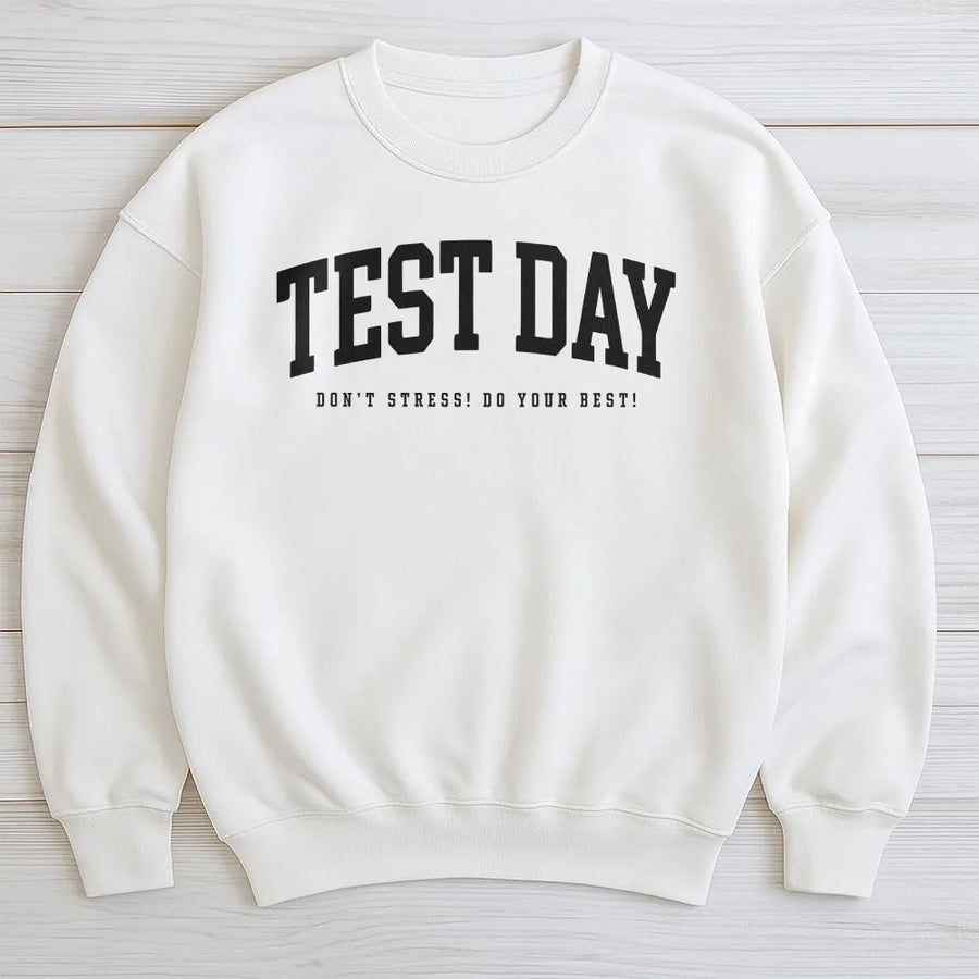 Test Day Sweatshirt | Don't Stress Do Your Best Sweatshirt | Premium Cotton-Blend Pullover | Teacher & Student Appreciation Gift