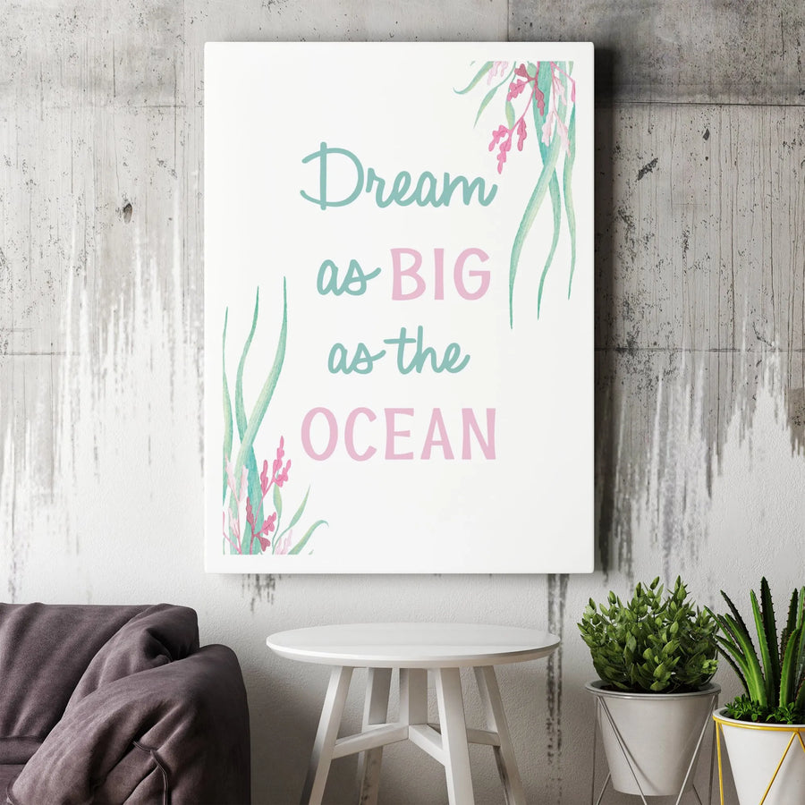 Dream As Big As The Ocean Canvas Art | Watercolor Seaweed Wall Decor | 1.25 Inch Gallery Wrap | Motivational Nursery & Coastal Home Gift