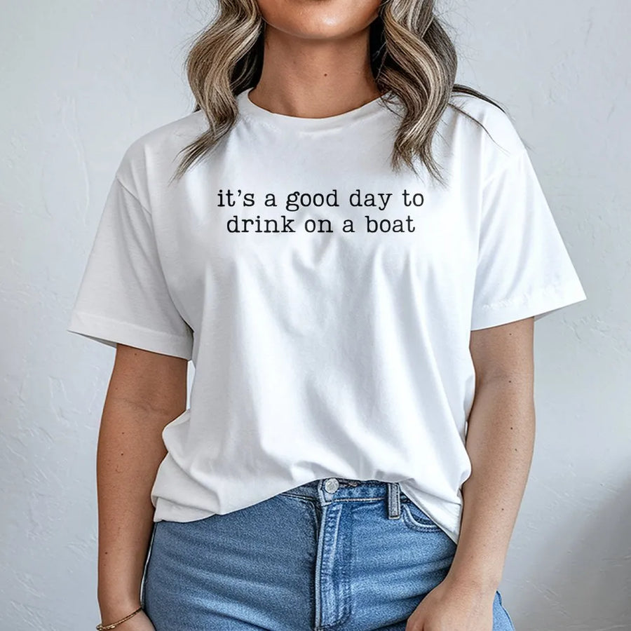 Boat Day T-Shirt | Funny 'Good Day to Drink' Quote Pullover | Cozy Cotton Blend | Summer Vacation Gift for Boaters and Cruise Trips