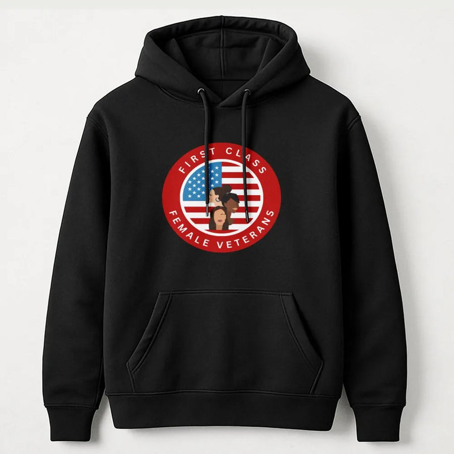 First Class Female Veterans Hoodie | American Flag Patriot Design | Cotton-Blend Premium Apparel | Gift for Military Women
