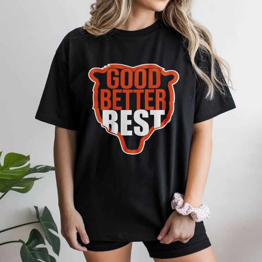 Good Better Best Graphic T-Shirt | Bear Head Motivational Quote Design | Premium 100% Cotton Tee | Inspirational Gift for Athletes and Coaches