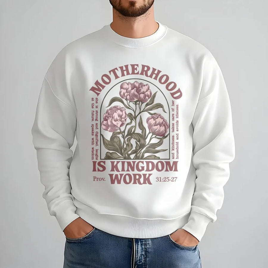Motherhood Is Kingdom Work Sweatshirt | Floral Proverbs 31 Bible Verse Print | Premium Cotton Blend Crewneck | Christian Mom Faith Gift