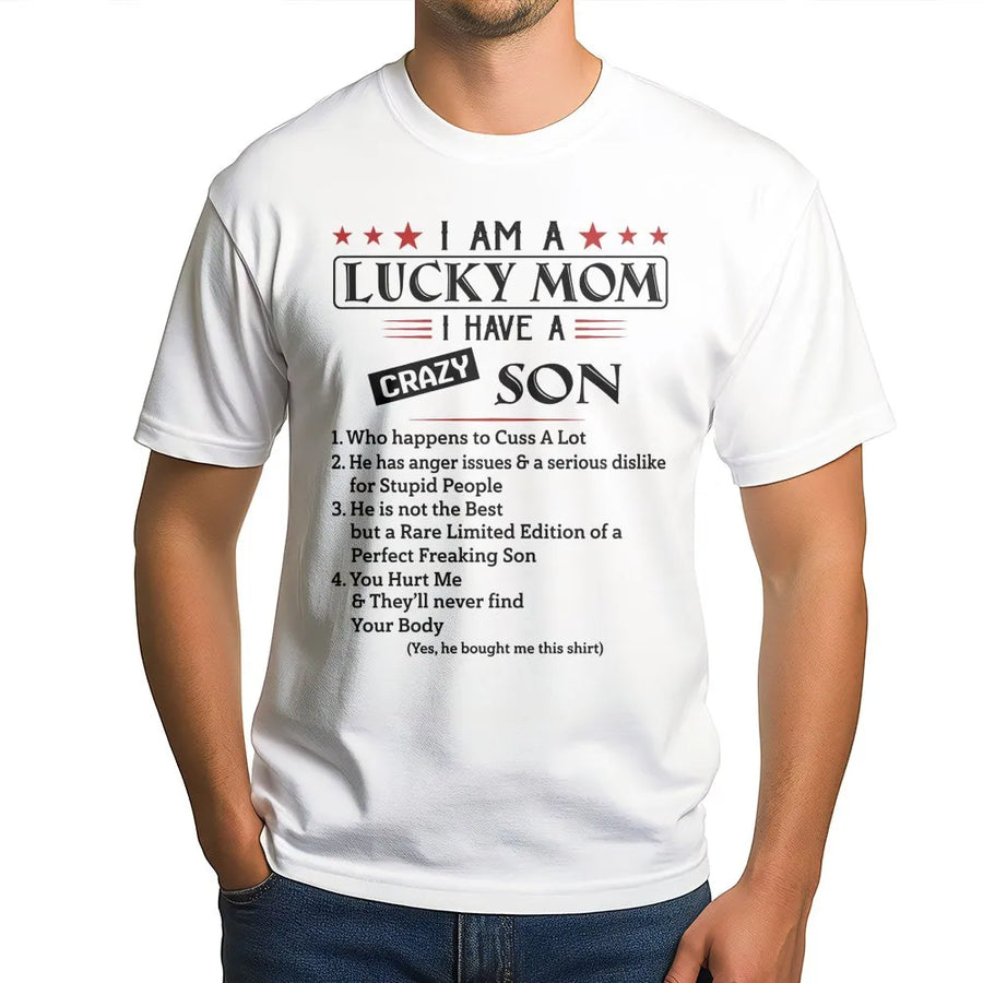 Lucky Mom T-Shirt | Funny Crazy Son Quote Graphic | Premium Soft Cotton Tee | Perfect Mother's Day 2026 Gift for Mom from Son