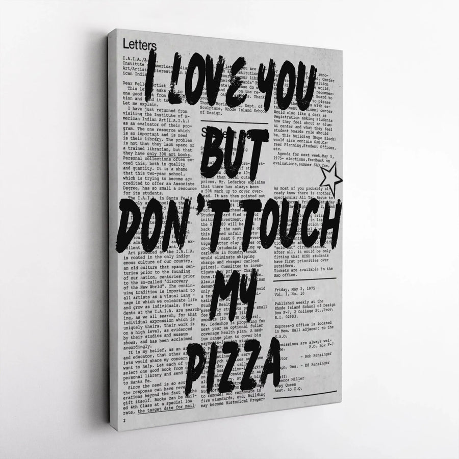 I Love You But Don't Touch My Pizza Wall Art | Funny Newspaper Text Print | Premium Gallery Wrap Canvas | Unique Kitchen Decor Gift for Foodies