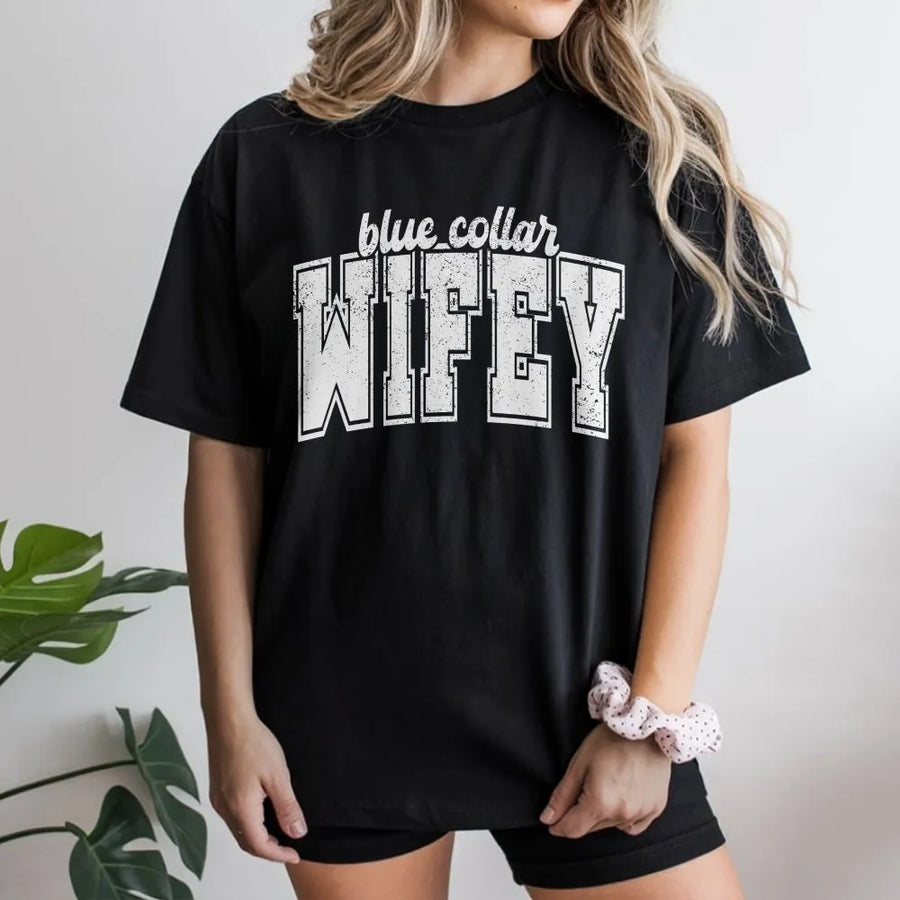 Blue Collar Wifey T-Shirt | Distressed Athletic Text | Soft Cotton Blend | Funny Gift for Trucker or Construction Wife