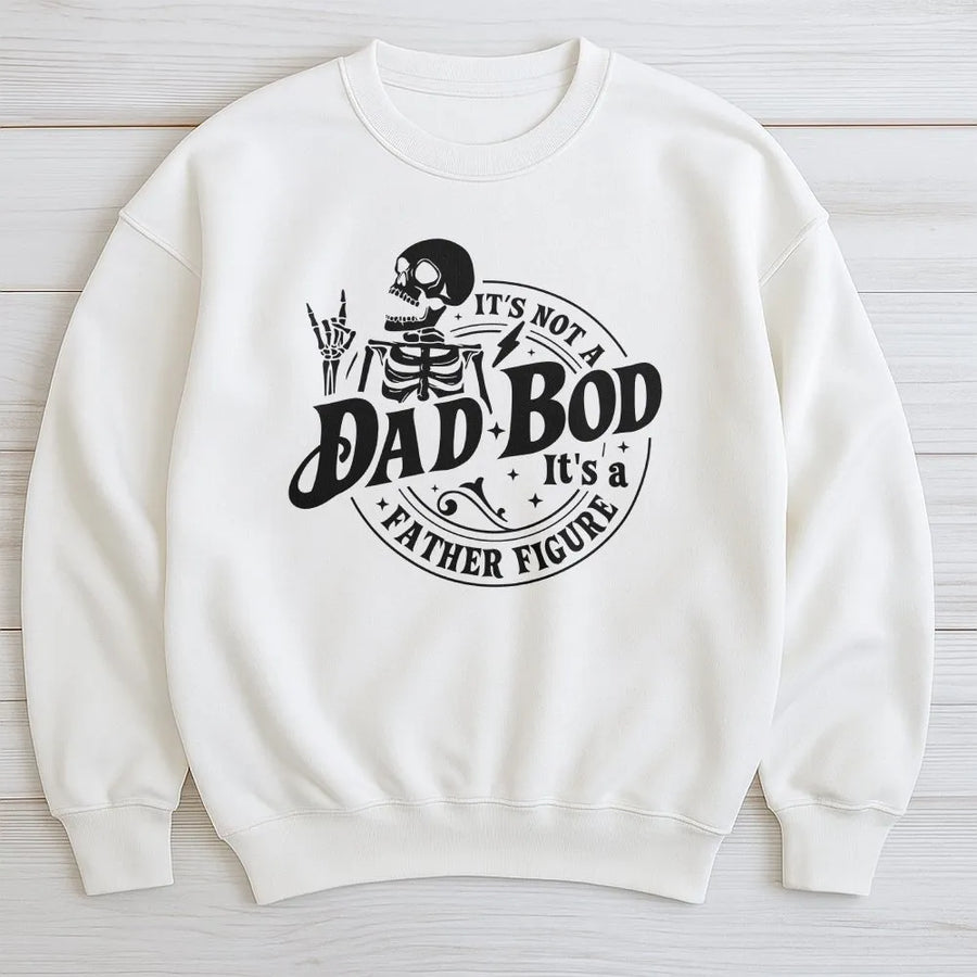 Dad Bod Father Figure Sweatshirt | Funny Skeleton Graphic Humor Tee | Premium Cotton Shirt | Unique Fathers Day Gift for Men