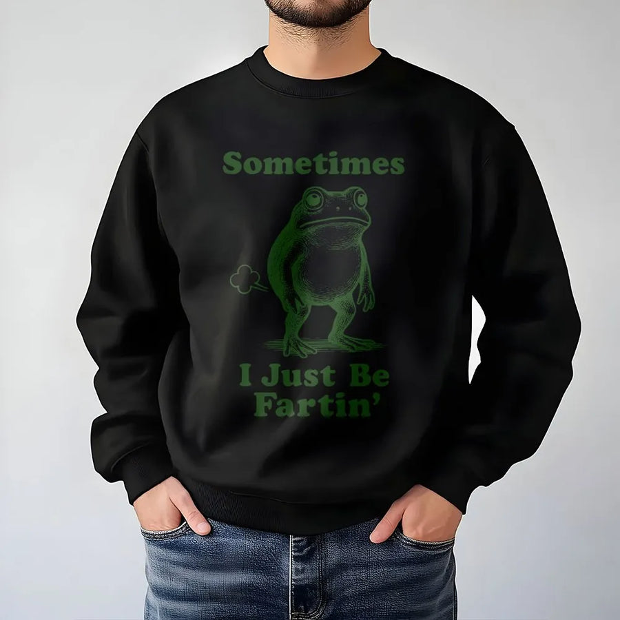 Sometimes I Just Be Fartin' Frog Sweatshirt | Funny Toad Graphic Tee | Premium Cotton Blend Crewneck | Humorous Gift For Men Women Animal Lovers