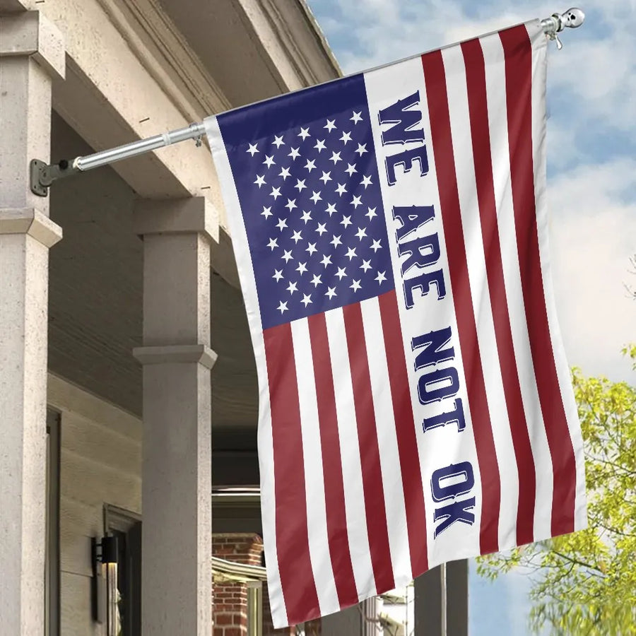 We Are Not OK House Flag | American Flag Political Protest Design | Weather-Resistant Polyester | Premium Yard Decor Gift