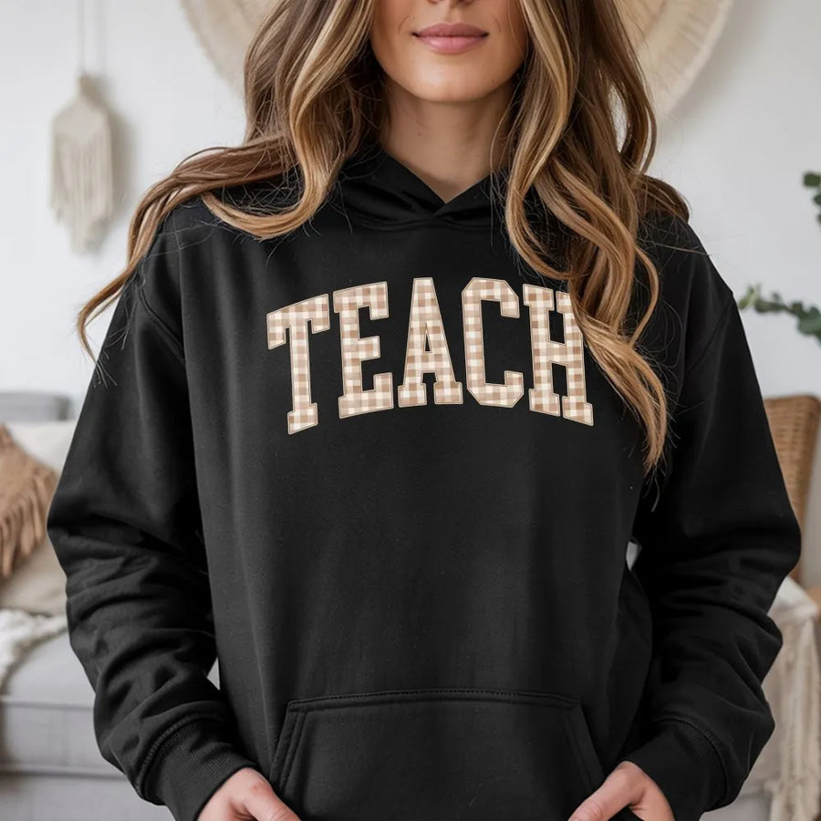 Teach Teacher Hoodie | Cute Gingham Lettering Design | Premium Cotton Blend Comfort | Teacher Appreciation Gift for Women & Educators
