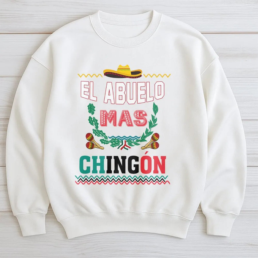 El Abuelo Mas Chingon Sweatshirt | Funny Mexican Grandpa Graphic Tee | Premium Cotton Shirt | Father's Day Gift for Abuelo