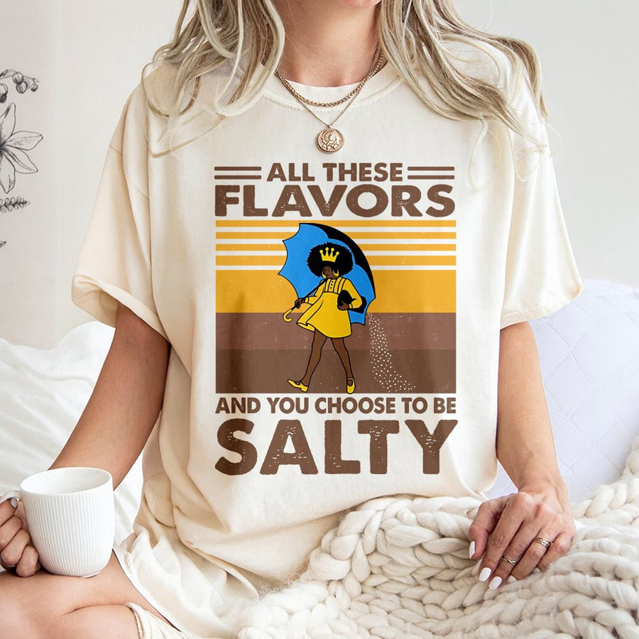All These Flavors Salty T-Shirt | Black Girl Magic Retro Graphic | 100% Cotton Premium Tee | Empowering Gift for Her