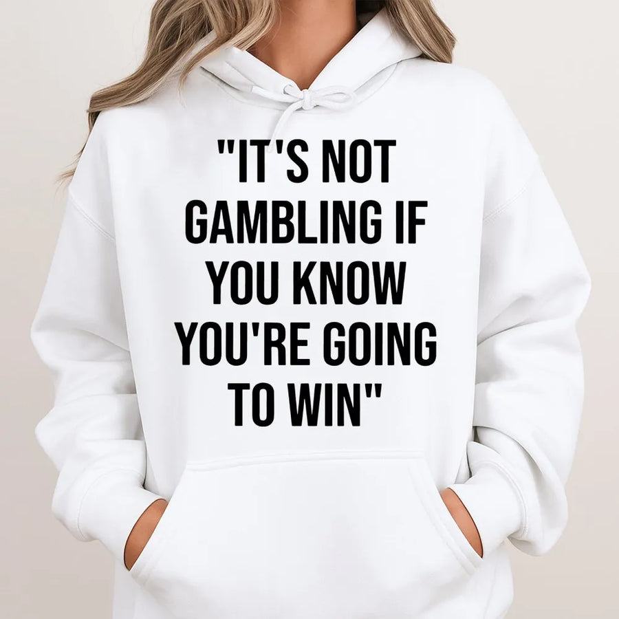 Gambling Hoodie | Funny Poker Player Quote | Premium Cotton Blend | Gift For Gamblers, Casino Lovers & Betting Fans