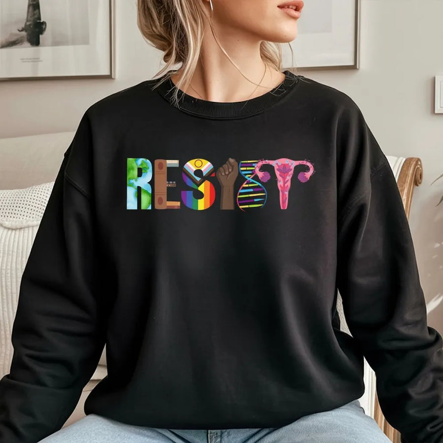 Resist Graphic Sweatshirt | Social Justice Activist Quote | Soft Cotton Blend | Empowerment Gift for Women and Men