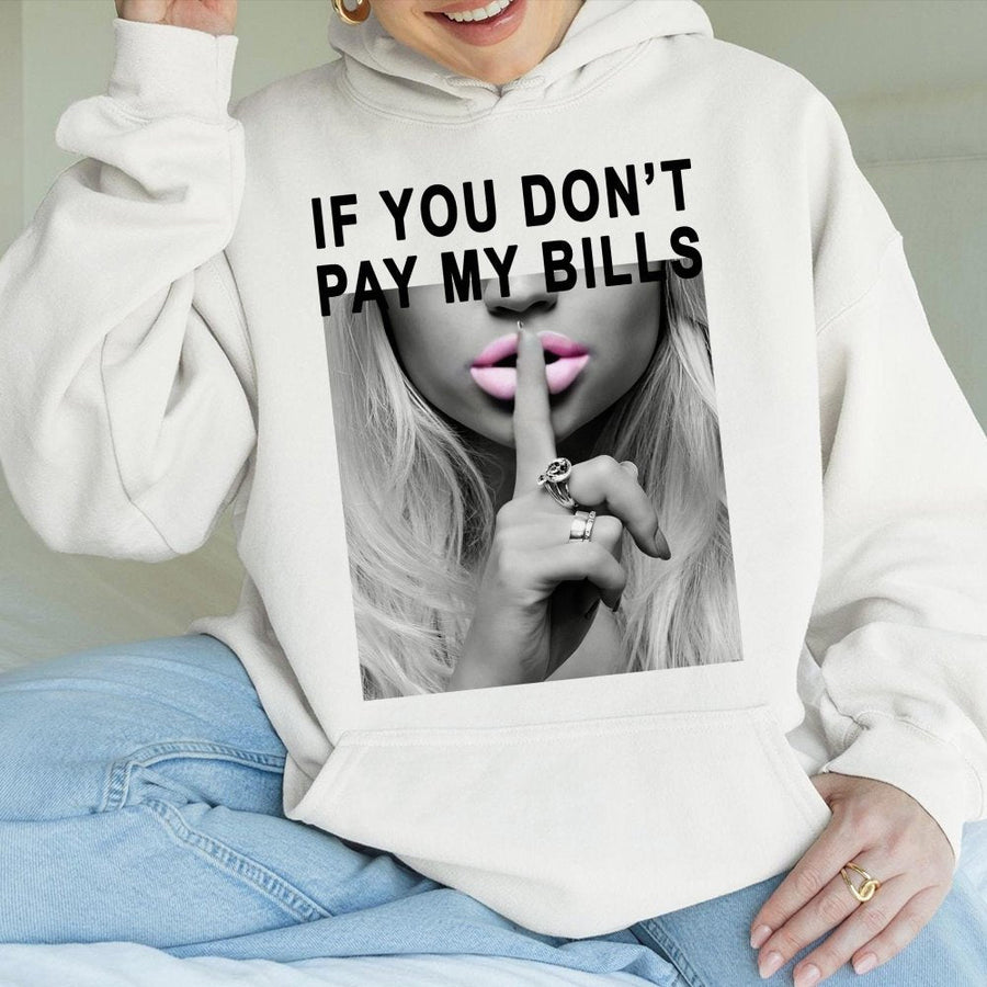 If You Don't Pay My Bills Hoodie | Sassy Lips Graphic Streetwear | Cotton-Polyester Blend | Trendy Women's Aesthetic Gift