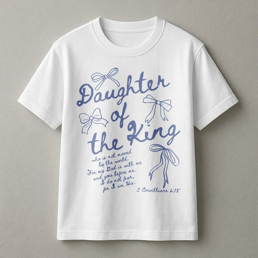 Daughter Of The King T-Shirt | Aesthetic Christian Bible Verse Design | Premium Soft Cotton | Faith-Based Gift For Women And Teenage Girls