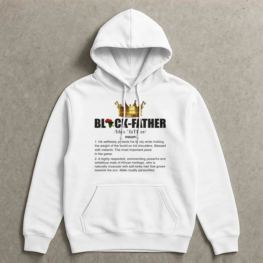 Black Father Definition Hoodie | African Heritage King Graphic | Soft Breathable Cotton | Father's Day Gift for Proud Black Dads