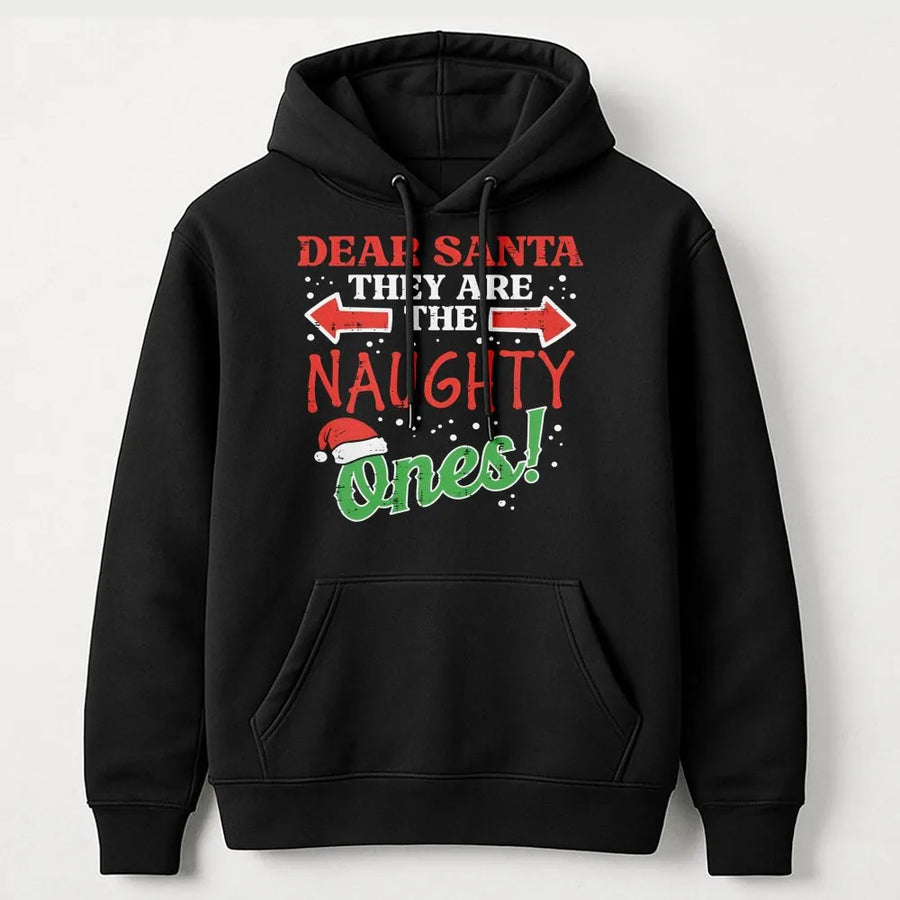 Dear Santa They Are The Naughty Ones Hoodie | Funny Christmas Matching Family Gift | Premium Cotton Blend | Unisex Holiday Apparel