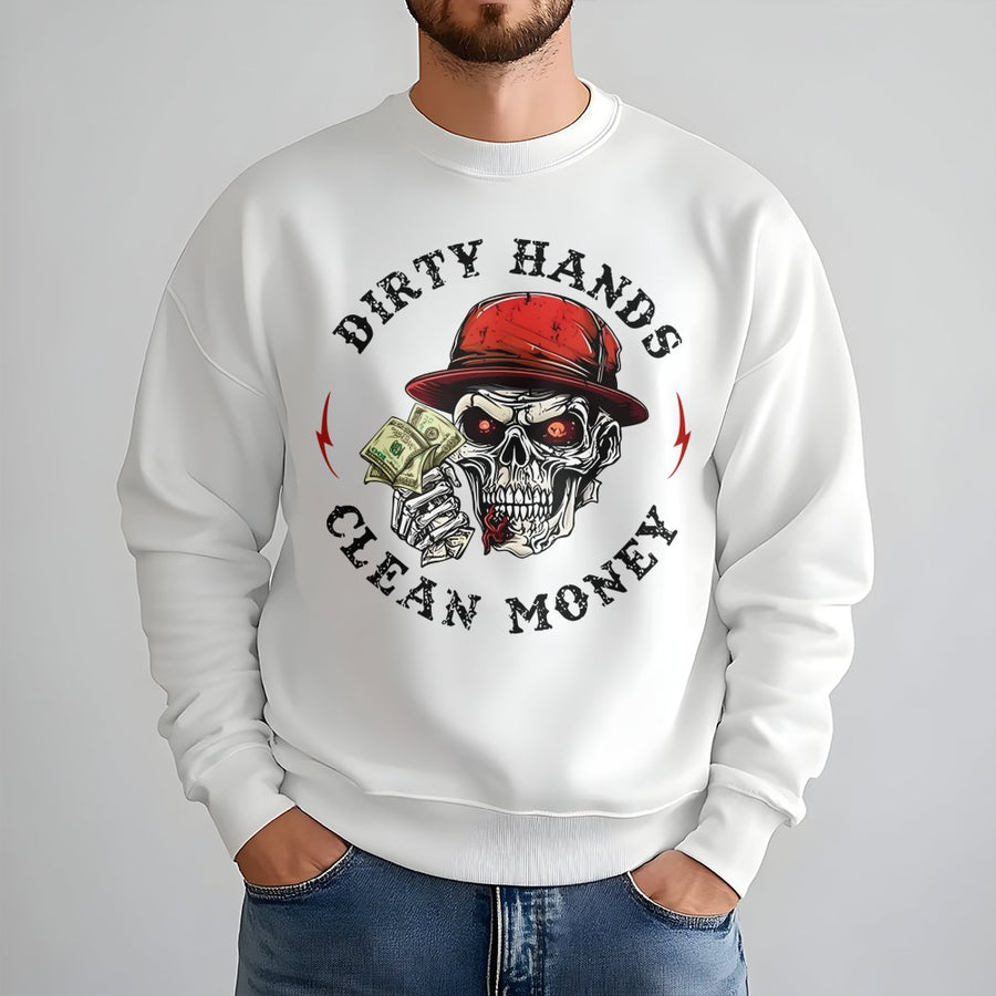 Dirty Hands Clean Money Sweatshirt | Skull Graphic Tradesman Apparel | Premium Cotton Blend | Gift For Hardworking Men & Laborers
