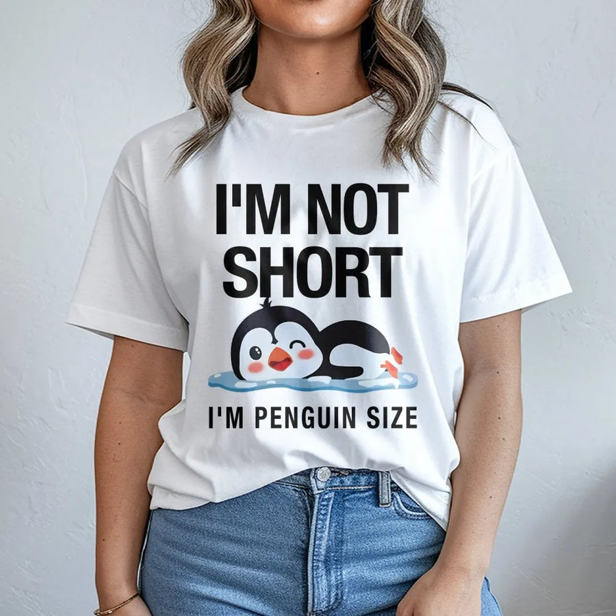 I'm Not Short I'm Penguin Size T-Shirt | Funny Animal Graphic Tee | Premium Cotton Casual Wear | Cute Gift for Short Women, Kids, and Penguin Lovers
