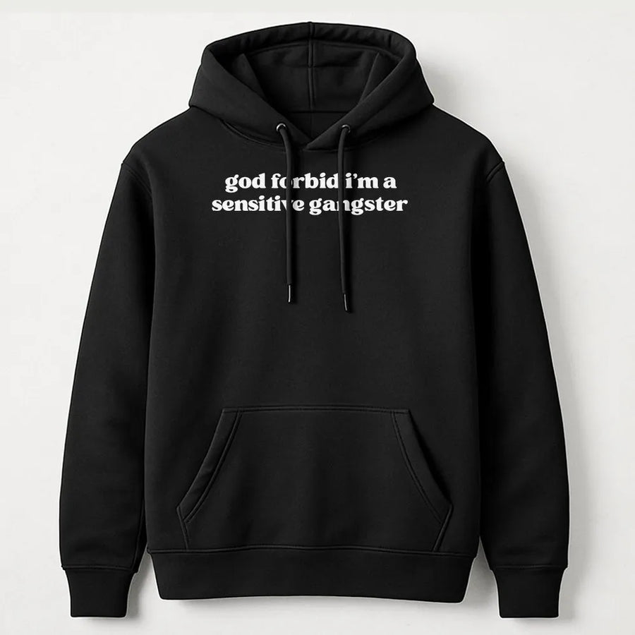 Sensitive Gangster Hoodie | Funny Sarcastic Quote Crewneck | Soft Unisex Cotton Blend | Trendy Humor Aesthetic Gift