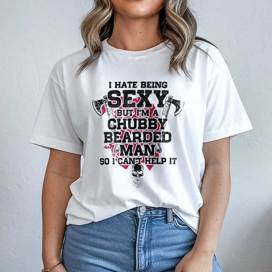 Chubby Bearded Man T-Shirt | Funny Sexy Beard Quote Graphic | Premium Cotton Unisex Tee | Unique Gift for Bearded Men and Dads