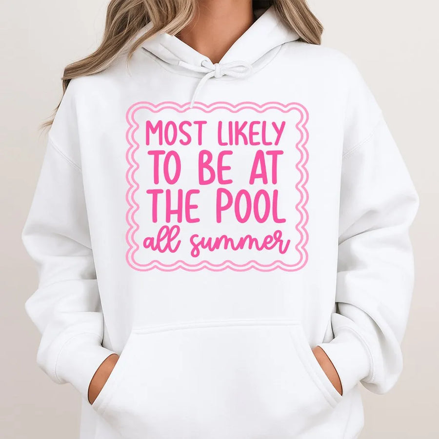Funny Pool Day Hoodie | Most Likely To Be At The Pool Quote | Soft Cotton Blend Unisex Crewneck | Summer Vacation Gift for Women