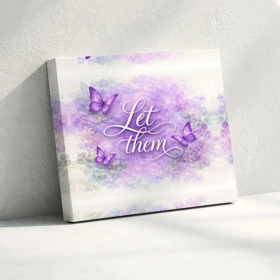 Inspirational Butterfly Canvas Wall Art | Let Them Quote with Purple Butterflies | Premium Canvas Print | Motivational Home Decor Gift for Women