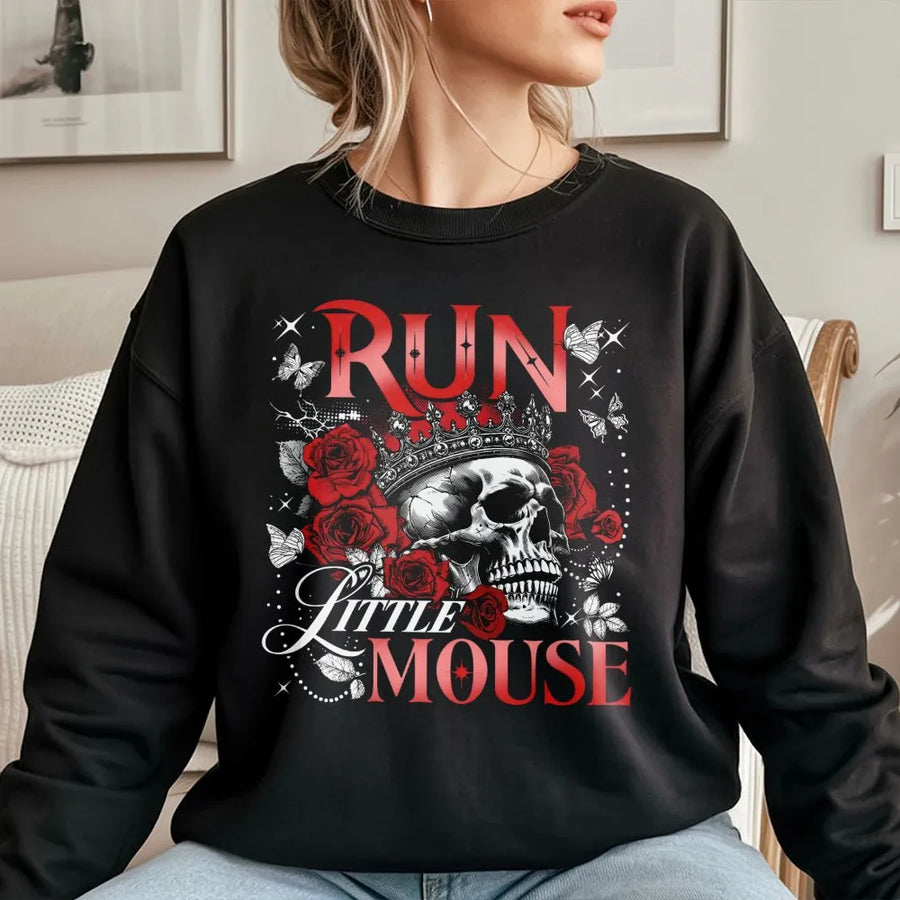 Run Little Mouse Sweatshirt | Gothic Skull Crown Graphic | Premium Cotton Blend | Dark Romance Book Lover Gift for Readers