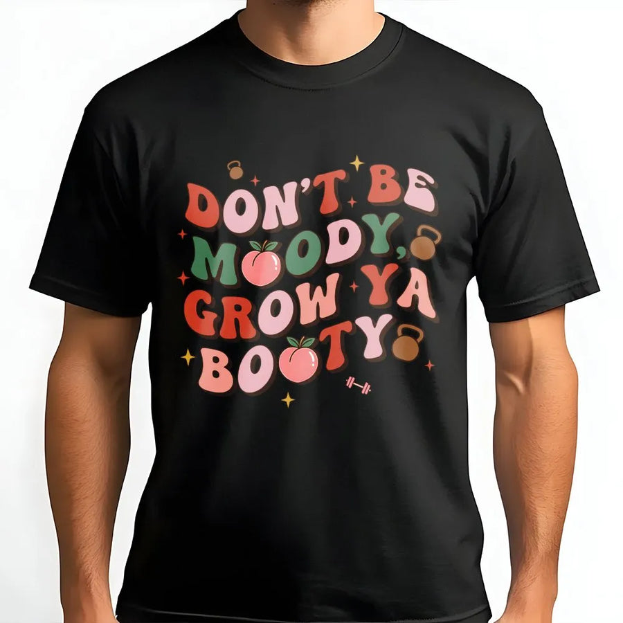 Grow Ya Booty T-Shirt | Retro Funny Workout Graphic Top | Soft Cotton Blend Pullover | Premium Gym Gift for Women