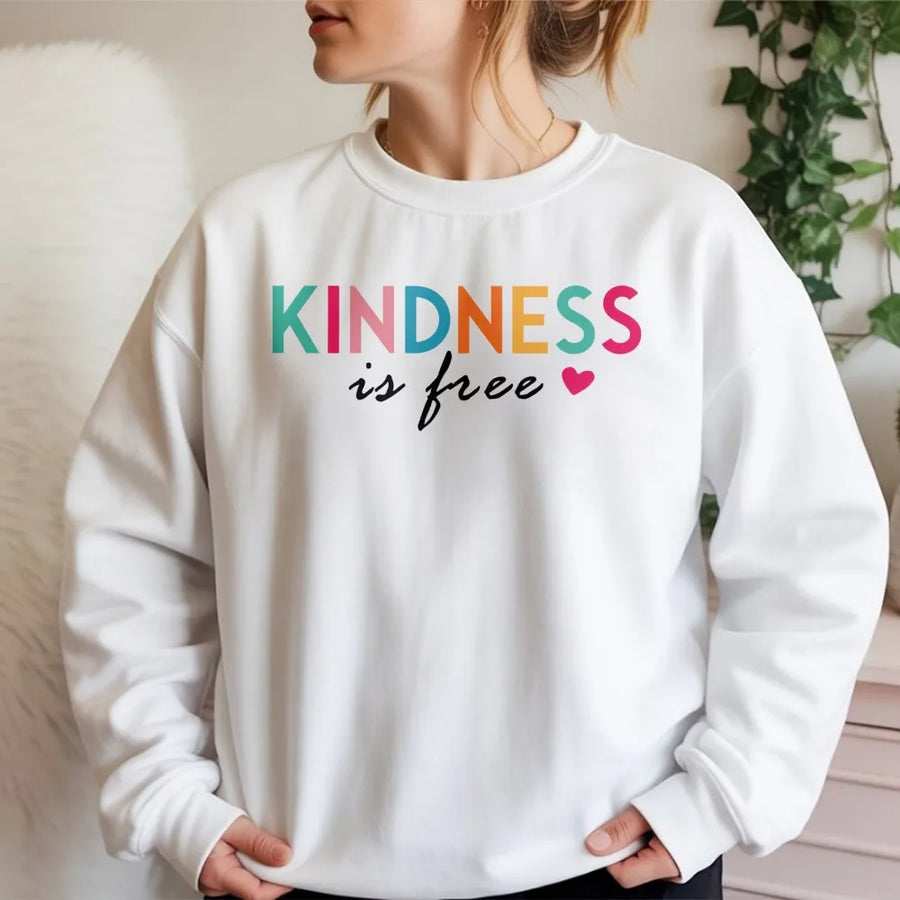 Kindness Is Free Sweatshirt | Inspirational Quote Graphic Tee | Premium Cotton Blend | Gift For Teacher And Positive Vibes Lover