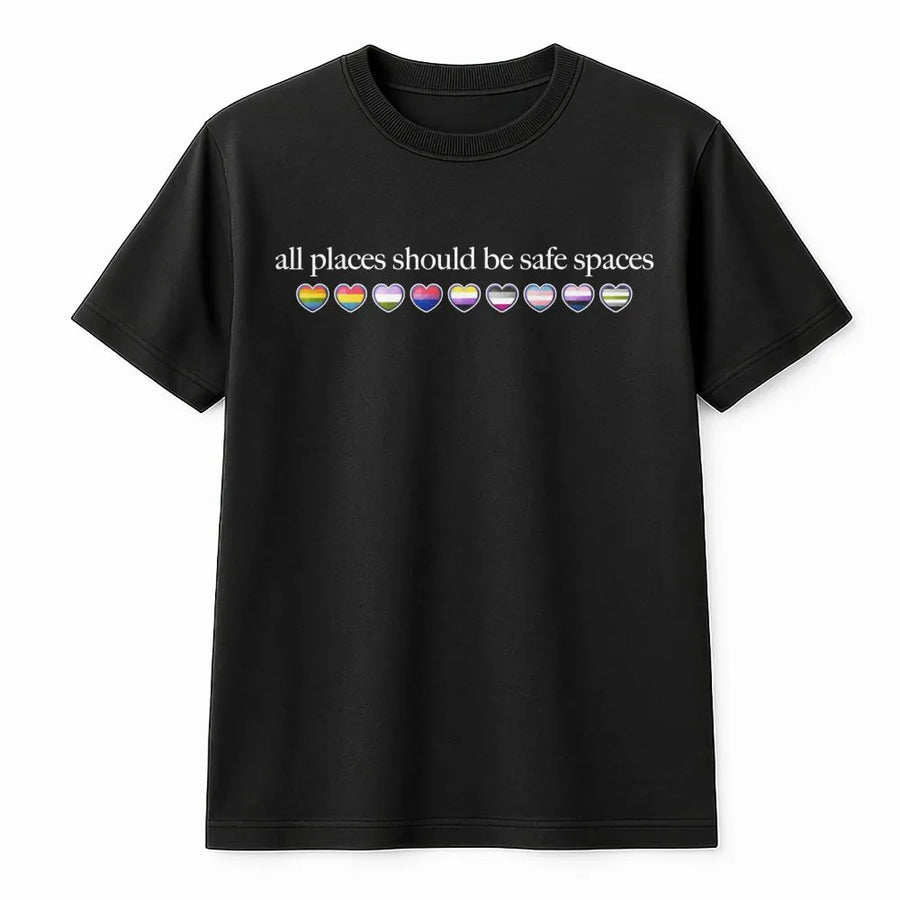 All Places Should Be Safe Spaces T-Shirt | LGBTQ Pride Month Graphic Tee | Soft Cotton Premium Apparel | Unisex Inclusive Gift for Allies