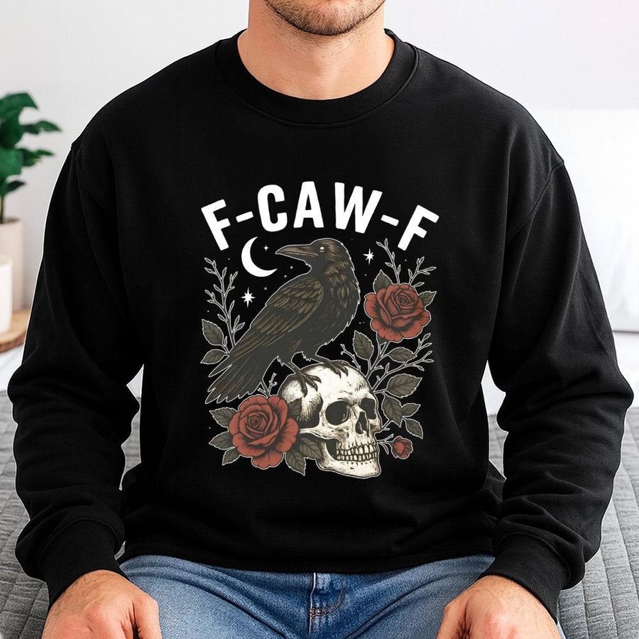 F-Caw-F Raven Sweatshirt | Gothic Skull and Rose Design | Premium Cotton-Poly Blend | Edgy Halloween Gift for Crow Lovers