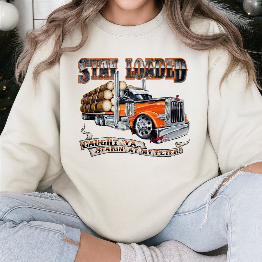 Logging Truck Sweatshirt | Stay Loaded Funny Trucker Graphic | Cotton Blend Workwear | Gift For Truck Driver
