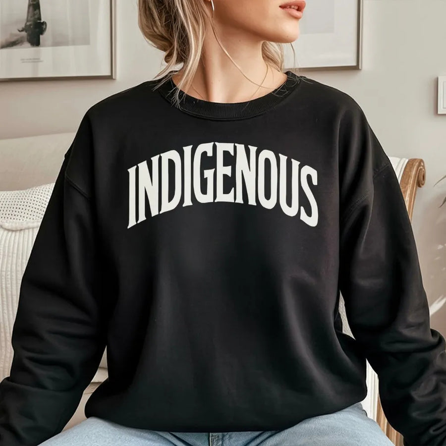 Indigenous Sweatshirt | Bold Collegiate Graphic Text | Premium Cotton Blend | Native American Heritage Gift for Men and Women