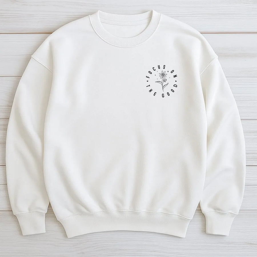 Focus On The Good Sweatshirt | Minimalist Daisy Graphic | Premium Comfort Colors Cotton Tee | Christian Motivational Gift for Women