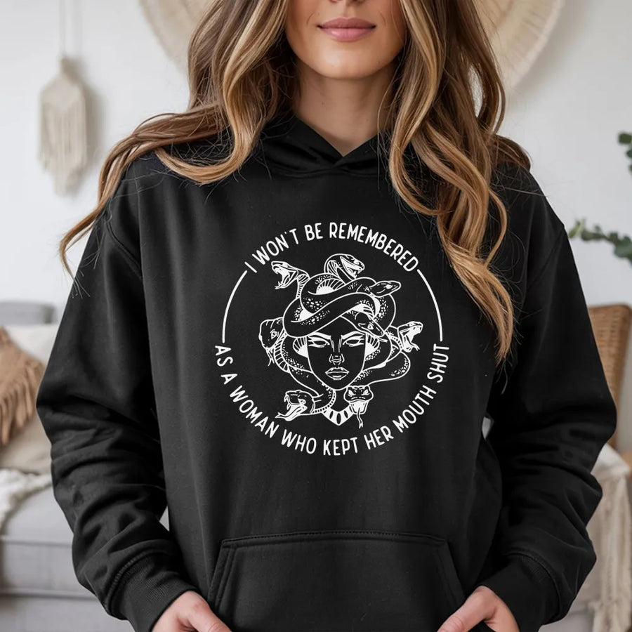 Medusa Feminist Hoodie | I Won't Be Remembered As A Woman Who Kept Her Mouth Shut | Premium Cotton Blend | Empowering Gift For Her