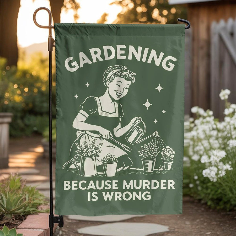 Gardening Because Murder Is Wrong Garden Flag | Funny Retro Yard Decor | Weather-Resistant Polyester | Gift for Plant Lovers & Gardeners