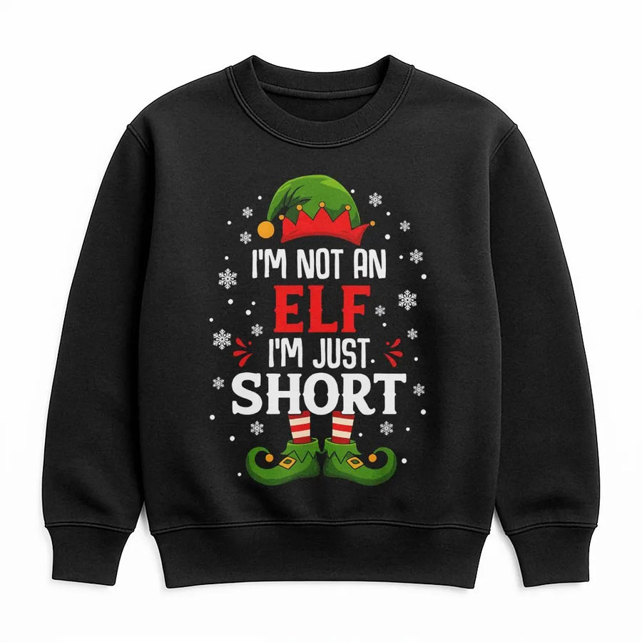 I'm Not An Elf I'm Just Short Christmas Sweatshirt | Funny Holiday Quote Graphic | Premium Cotton Blend | Gift For Petite Women And Men
