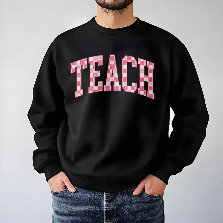 Teach Teacher Sweatshirt | Pink Checkered Heart Varsity Lettering | Premium Cotton Blend | Valentine Teacher Appreciation Gift