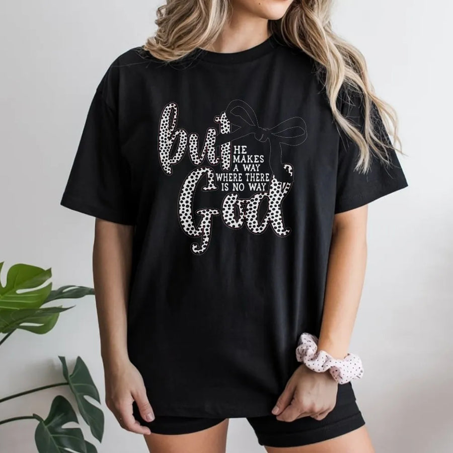 But God He Makes A Way T-Shirt | Faith-Based Inspirational Scripture Graphic | 100% Cotton Premium Quality | Religious Gift for Men and Women